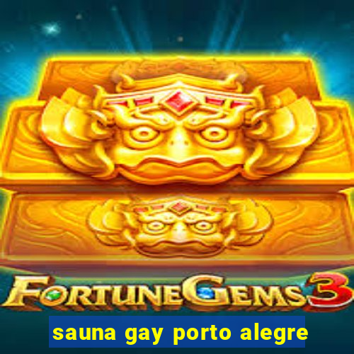 sauna gay porto alegre